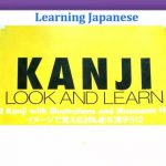 Cách học Kanji theo bộ | Bí kíp học hiệu quả 32 cách học kanji theo bộ
