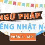 80 Cấu trúc ngữ pháp tiếng Nhật N4 (Phần 1) 24 ngữ pháp tiếng nhật n4