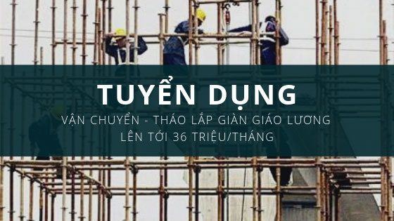 Tuyển dụng XKLD tháo lắp giàn giáo lương lên tới 36tr/tháng – Mức chi phí thấp 10 Tuyển dụng xuất khẩu lao động tháo lắp giàn giáo