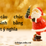 Chúc Giáng sinh 24/12 bằng tiếng Nhật cực ý nghĩa - từ vựng về chủ đề Giáng sinh 17 Giáng Sinh 1